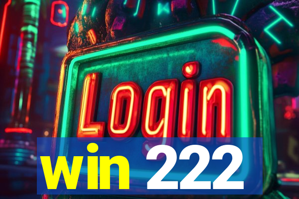 win 222